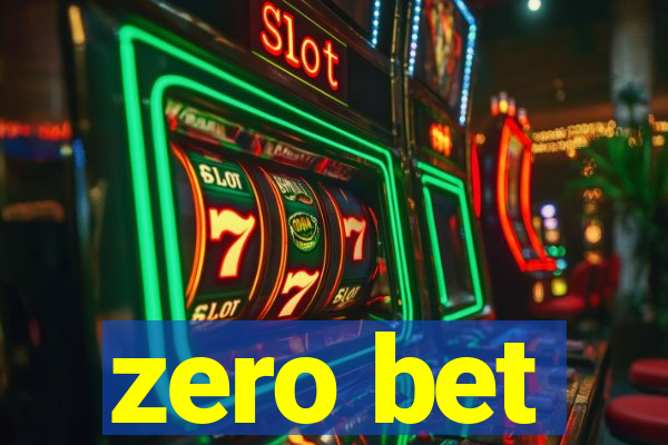 zero bet